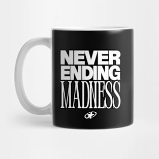 Never Ending Madness Mug